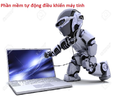 phần mềm điều khiển m&aacute;y t&iacute;nh tự động